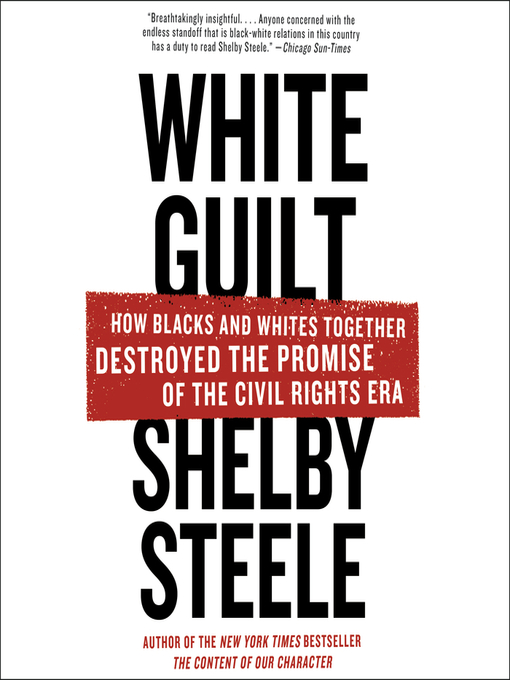 Title details for White Guilt by Shelby Steele - Available